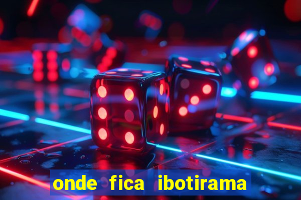 onde fica ibotirama na bahia